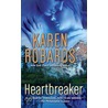 Heartbreaker door Karen Robards