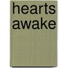 Hearts Awake door Amelia Josephine Burr