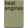 Heat Engines door Joseph Aldrich Bursley
