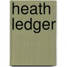 Heath Ledger door Onbekend