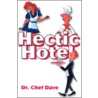 Hectic Hotel door Dr. Chef Dave