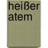 Heißer Atem