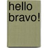 Hello Bravo!