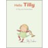 Hello, Tilly