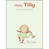 Hello, Tilly by Polly Dunbar