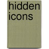 Hidden Icons door Scott Michael Wilson