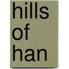 Hills Of Han door Samuel Merwin
