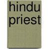 Hindu Priest door Rasamandala Das