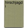 Hirschjagd I by Wolfgang Schulte