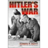 Hitler's War by Edwin P. Hoyt