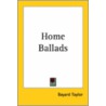 Home Ballads by Bayard Taylor