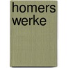 Homers Werke door Johann Heinrich Voss