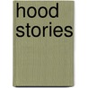 Hood Stories door Black Male