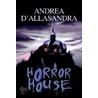 Horror House by Andrea D'Allasandra