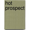 Hot Prospect door Seb Goffe