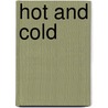 Hot and Cold door Julie Murray
