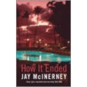 How It Ended by Jay Mcinerney