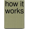 How It Works door Robert P. Fairbanks