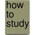 How To Study
