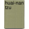 Huai-Nan Tzu door Charles Le Blanc
