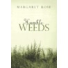 Humble Weeds door Margaret Rose