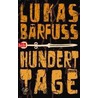Hundert Tage door Lukas Bärfuss