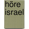 Höre Israel door Erich Fried