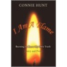 I Am A Flame by Connie Hunt