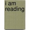 I Am Reading by Kate Umansky