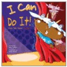 I Can Do It? by Nancy Loewen