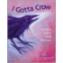 I Gotta Crow
