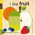 I Like Fruit
