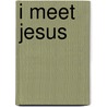 I Meet Jesus by Jean Vanier