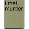 I Met Murder door Elizabeth Ferrars