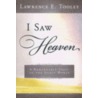 I Saw Heaven door Lawrence E. Tooley