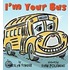 I'm Your Bus