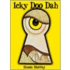 Icky Doo Dah by Simon Murray