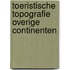 Toeristische topografie overige continenten