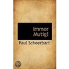 Immer Mutig! by Paul Scheerbart