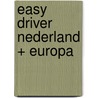Easy Driver Nederland + Europa