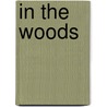 In The Woods door Onbekend
