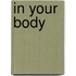 In Your Body