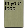 In Your Food door Sabrina Crewe