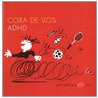 ADHD door Cora de Vos