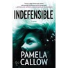 Indefensible door Pamela Callow