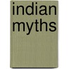 Indian Myths door Ellen Russell Emerson