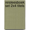 Reisleesboek set 2x4 titels door Onbekend