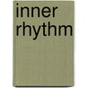 Inner Rhythm by Naomi Benari