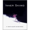 Inner Skiing door W. Timothy Gallwey