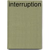 Interruption door Tracey Michae'L. Lewis